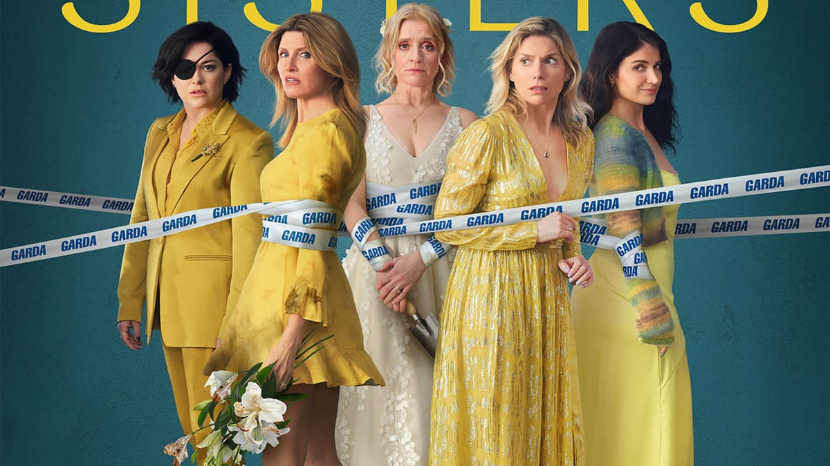 The 'Bad Sisters' Season 2 Trailer Puts the Garveys Under Pressure